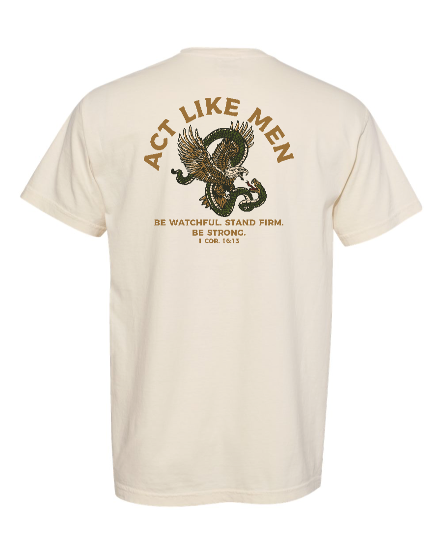 Act Like Men T-Shirt - Relaxed Fit