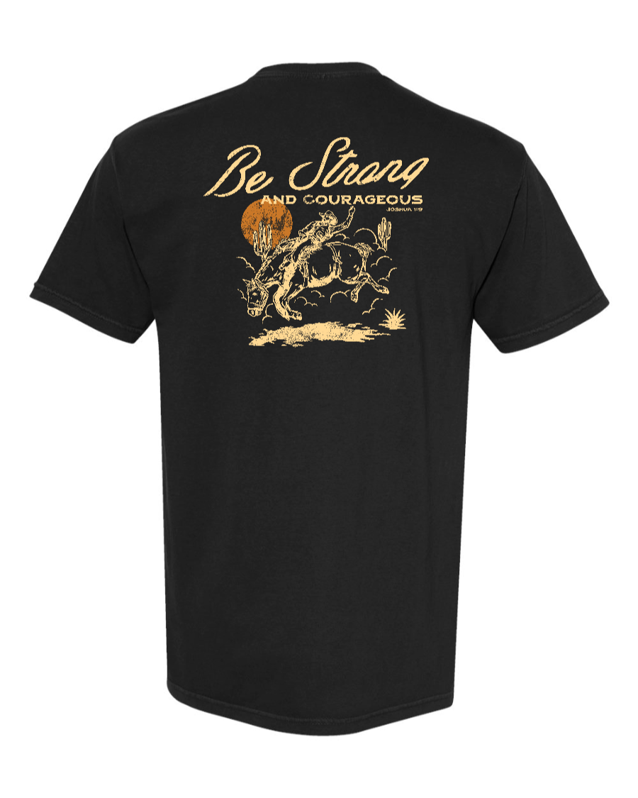 Be Strong and Courageous T-Shirt - Relaxed Fit