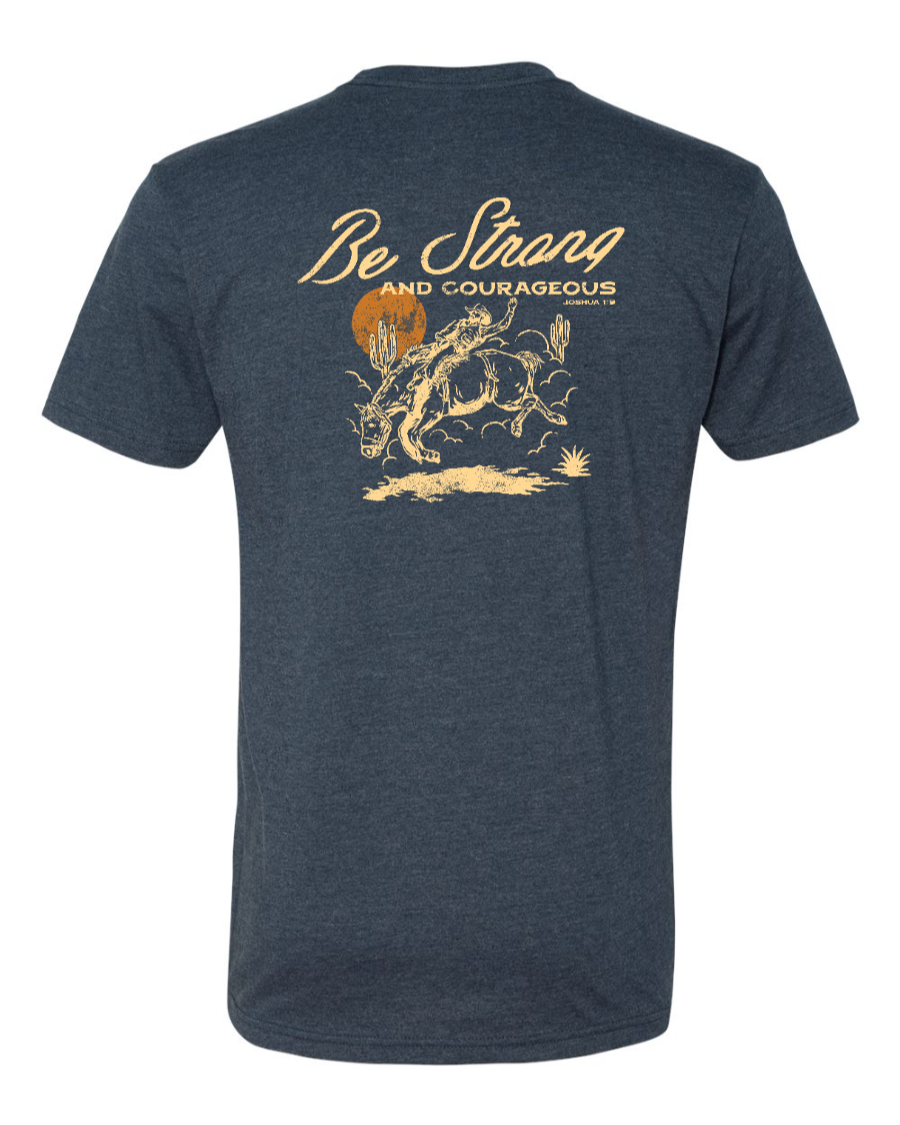Be Strong and Courageous T-Shirt - Joshua 1:9