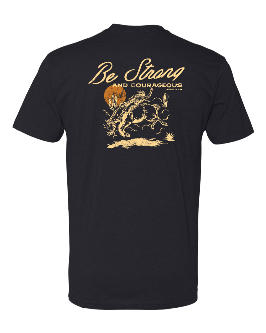 Be Strong and Courageous T-Shirt - Joshua 1:9